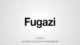 How to Pronounce Fugazi [upl. by Beverlie]