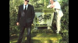 Big George  Handbags and Gladrags [upl. by Rillis]