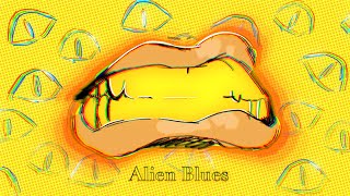 Alien Blues  Animatic [upl. by Innavoeg245]