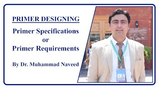 Primer Designing  Primer Specifications or Primer Requirements  Lec 4 Part 1  Dr Muhammad Naveed [upl. by Kovacev428]