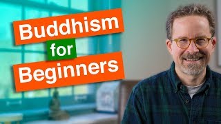 Buddhism for Beginners [upl. by Jordan]