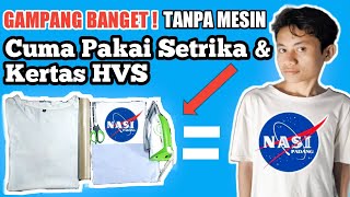 Cara Sablon Baju sendiri Dengan Mudah Tanpa Mesin 1 Menit Bisa Jadi [upl. by Verada]