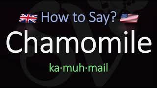 How to Pronounce Chamomile CORRECTLY Meaning amp Pronunciation [upl. by Snehpets861]