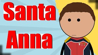 The Wacky Life of Santa Anna  Animated History of Mexico [upl. by Kafka]