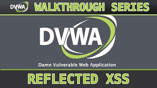 11  XSS Reflected lowmedhigh  Damn Vulnerable Web Application DVWA [upl. by Nehtiek890]