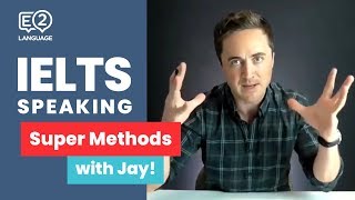 IELTS Speaking  Super Methods with Jay [upl. by Egiap]