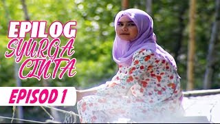 FULL Epilog Syurga Cinta  Episod 1 [upl. by Fredel]