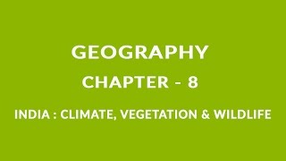 INDIA  CLIMATE VEGETATION AND WILDLIFE  Chapter 8 Geography NCERT class 6 [upl. by Cown]