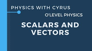 Scalars and Vectors  Olevel Physics [upl. by Olaf]