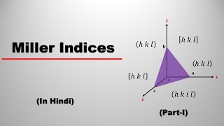 Miller indices  PartI  In Hindi  Crystal Structure [upl. by Yellah]