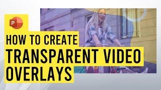 Create Transparent Video Overlays in Powerpoint [upl. by Perlie304]