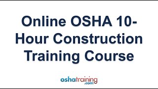 Online OSHA 10 Hour Construction Training Course [upl. by Assyral874]