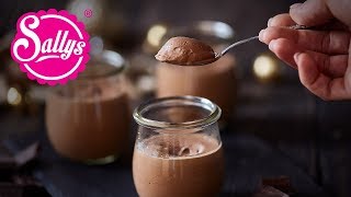 Mousse au Chocolat – schokoladig cremig amp gelingsicher  Sallys Welt [upl. by Carolynn]