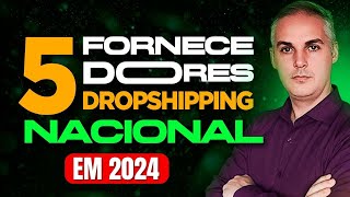 5 TOP FORNECEDORES DE DROPSHIPPING NACIONAL PARA 2024 [upl. by Araek]