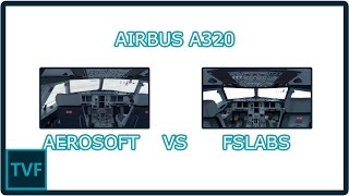 Airbus A320X FSlabs vs Aerosoft part 1 [upl. by Yorke]