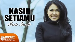 Maria Shandi  Kasih SetiaMu Official Lyric Video  Lagu Rohani [upl. by Ardnnek975]