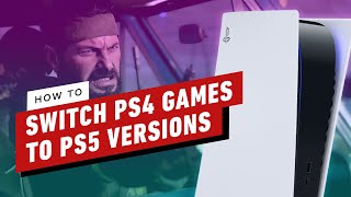 How To Switch From PS4 Version Games To PS5 [upl. by Roxanna484]