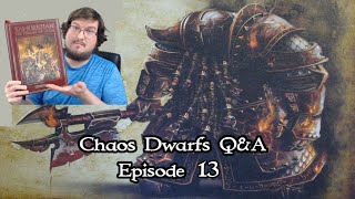 Chaos Dwarfs QampA Episode Finale  WarfareStrategy Part 2Hashut [upl. by Aidnis]