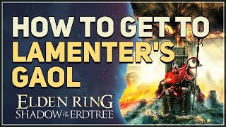 How to get to Lamenters Gaol Elden Ring [upl. by Smith]