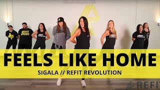 quotFeels Like Homequot  Sigala  Cardio Dance  REFIT® Revolution [upl. by Ojytteb]