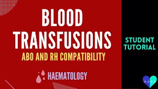 Blood Transfusions ABO amp Rh Compatibility  Medical Tutorial [upl. by Oznola448]