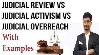 Judicial Review vs Judicial Activism vs Judicial Overreach  Difference [upl. by Edya]