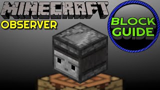 Observer  Minecraft Block Guide [upl. by Aitam]