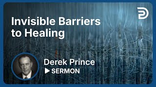 Invisible Barriers to Healing  Sermon [upl. by Maighdlin]