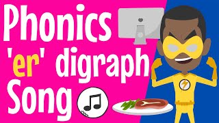 Phonics er Sound Song  er Sound  Digraph er  er Song  er  Phonics Resource  Digraph Ending r [upl. by Nnayllas799]