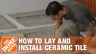 How to Lay and Install Ceramic Tile  The Home Depot [upl. by Tirb]