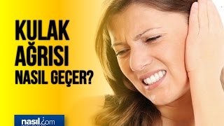 Kulak Ağrısı Nasıl Geçer  Sağlık  Nasilcom [upl. by Ladnor]