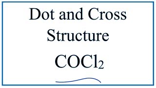 DotandCross Structure for COCl2 Phosgene [upl. by Hacim]