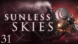 Sun Exploding Send Help  Lets Play Sunless Skies  Episode31 [upl. by Anerroc452]