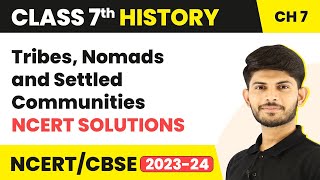 Tribes Nomads and Settled Communities  NCERT Solutions  Class 7 History Chapter 7 [upl. by Carey]