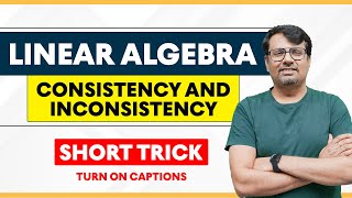 Consistency and Inconsistency of matrix For System of Linear Equation [upl. by Boynton]