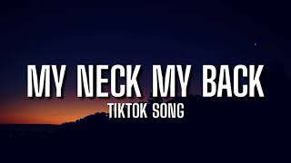 My neck my back Tiktok Song [upl. by Harpole]