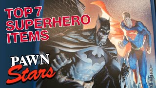 Pawn Stars TOP 7 SUPERHERO ITEMS  History [upl. by Oicor]