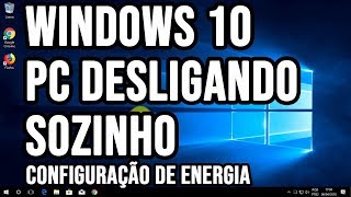 PC desligando sozinho com Windows 10  Configuração de energia [upl. by Atinahc]