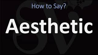 How to Pronounce Aesthetic CORRECTLY [upl. by Akirdna]