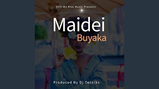 Buyaka  Maidei [upl. by Reinaldos487]