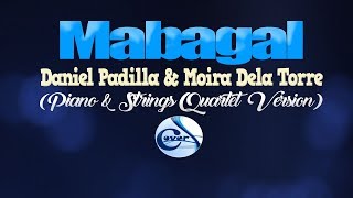 MABAGAL  Daniel Padilla amp Moira Dela Torre CoversPH KARAOKE VERSION [upl. by Ahseiyn361]