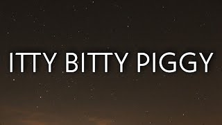 Nicki Minaj  Itty Bitty Piggy Lyrics [upl. by Ax227]