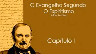 O Evangelho Segundo o Espiritismo Cap 1 [upl. by Erusaert304]