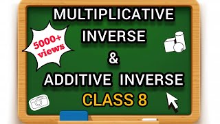 Additive Inverse and Multiplicative inverse Class 8 [upl. by Ecnarepmet]