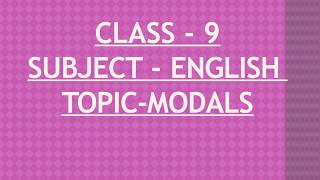 MODALS  ENGLISH GRAMMAR CLASS 9 [upl. by Karalee]