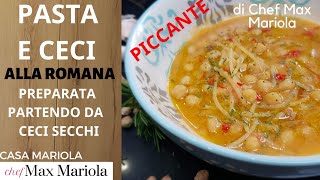 PASTA E CECI ALLA ROMANA  Ricetta di Chef Max Mariola [upl. by Colis]