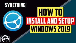 Syncthing  How to install and setup Syncthing on Windows Server 2019 [upl. by Erwin848]