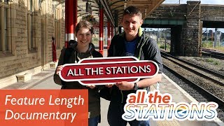 All The Stations  The Documentary [upl. by Kiernan]