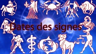 Les Dates Des Signes [upl. by Shah494]