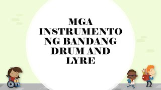 MUSIC 5  Mga Instrumento ng Bandang Drum and Lyre [upl. by Woodrow]